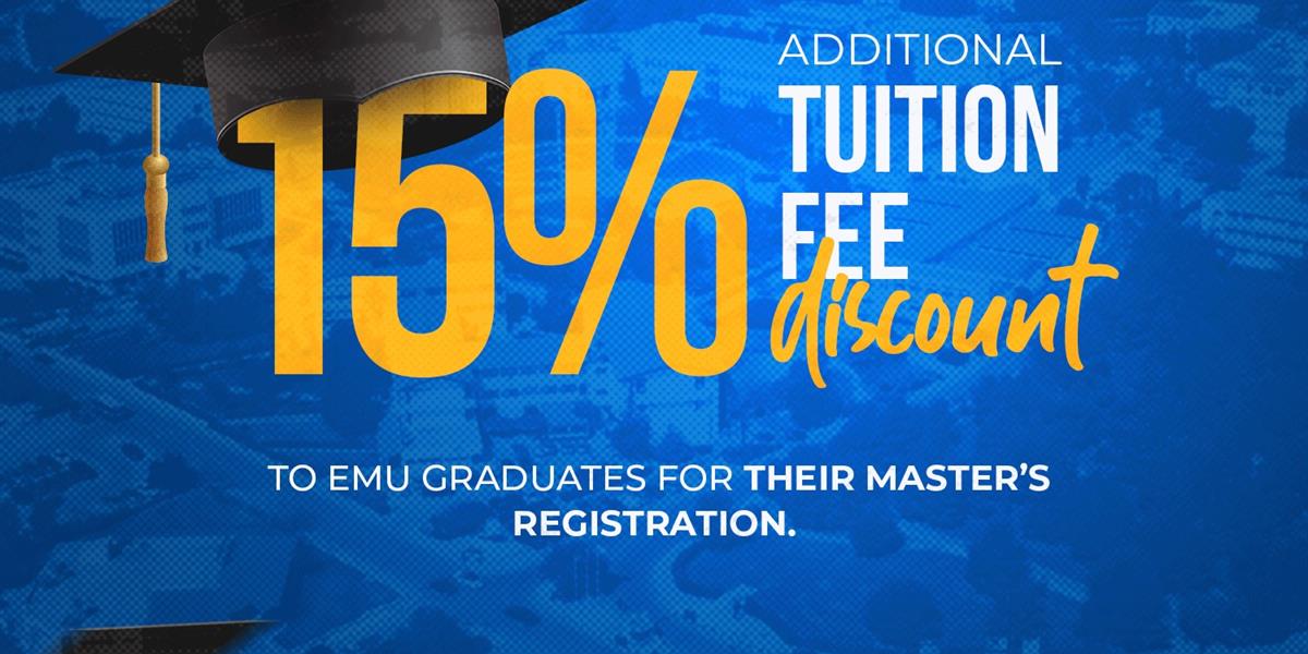 15% Discount to EMU Graduates on Master