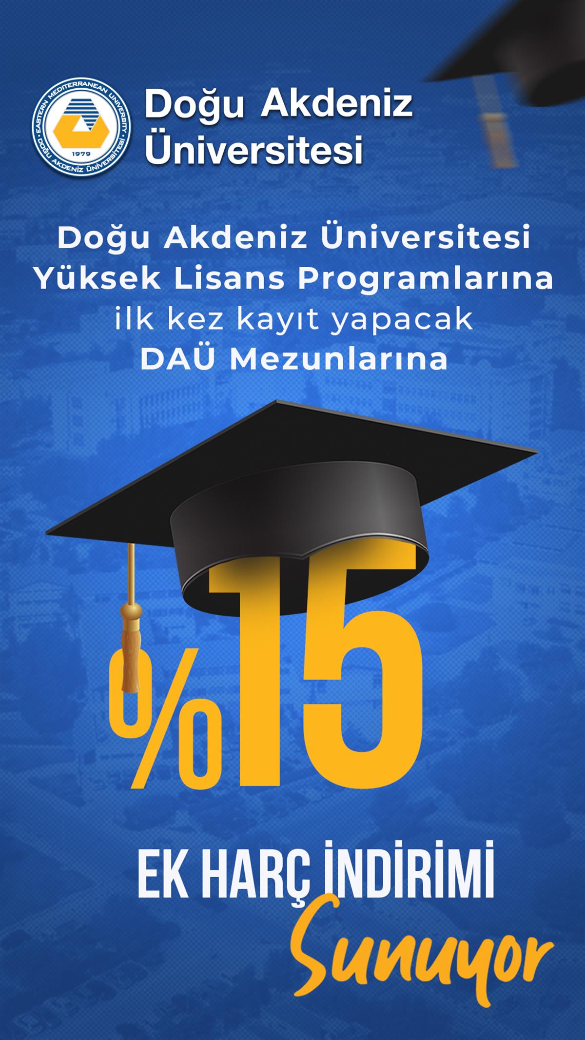 Doğu Akdeniz Üniversitesi, Mezunlarına Yüksek Lisans Program Yeni Kayıtlarında %15 Öğrenim Ücret İndirimi Sunuyor